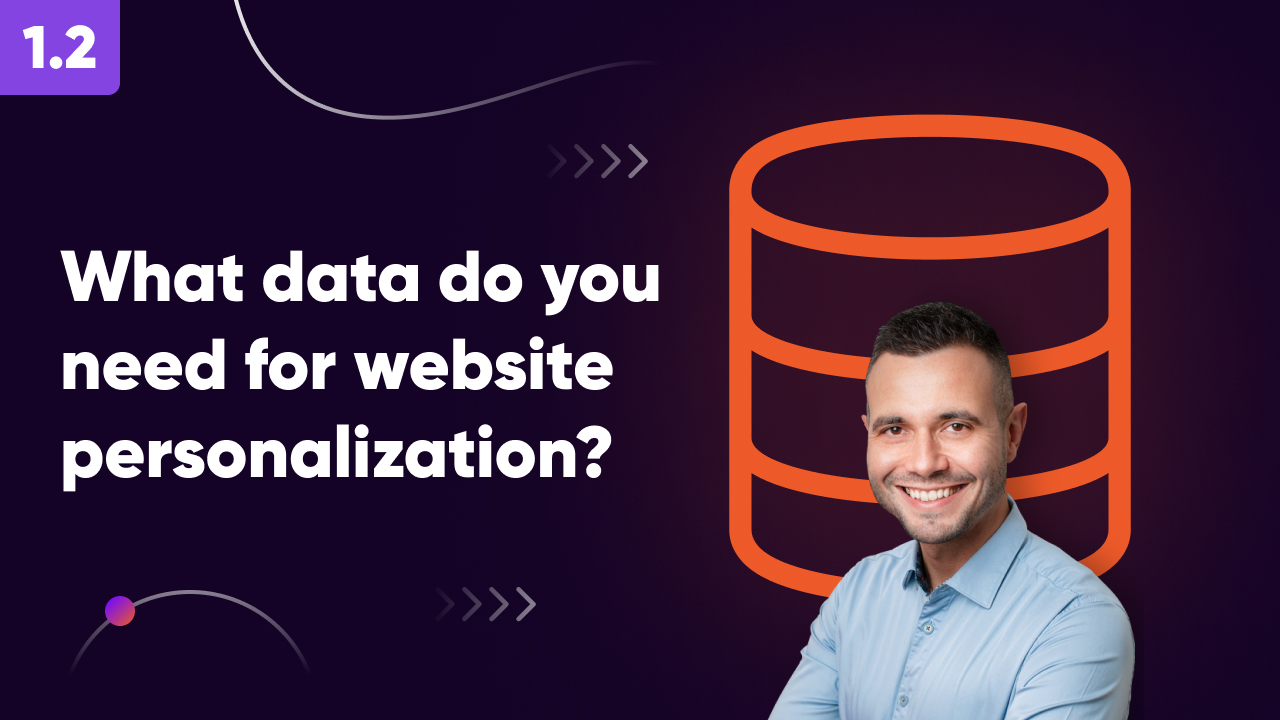 1.2 What data do you need for website personalization  1280 x 720 - OptiMonk Academy