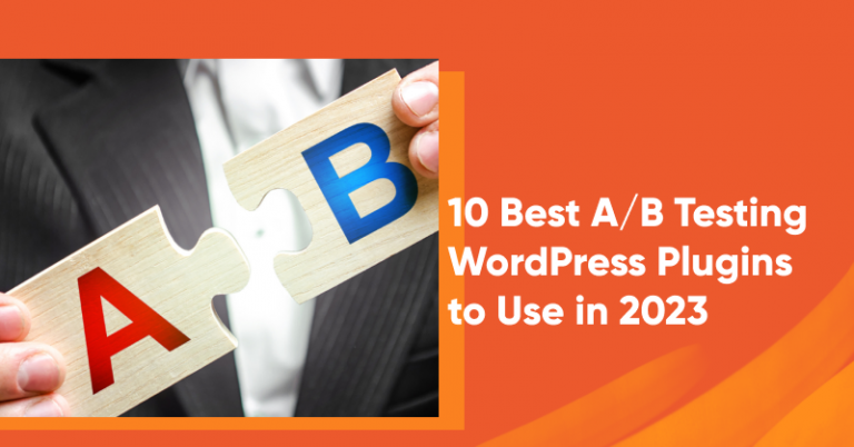 10 Best A B Testing WordPress Plugins to Use in 2023  768x402 - Blog