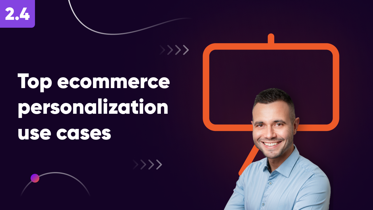 2.4 Top ecommerce personalization use cases 1280 x 720 - OptiMonk Academy