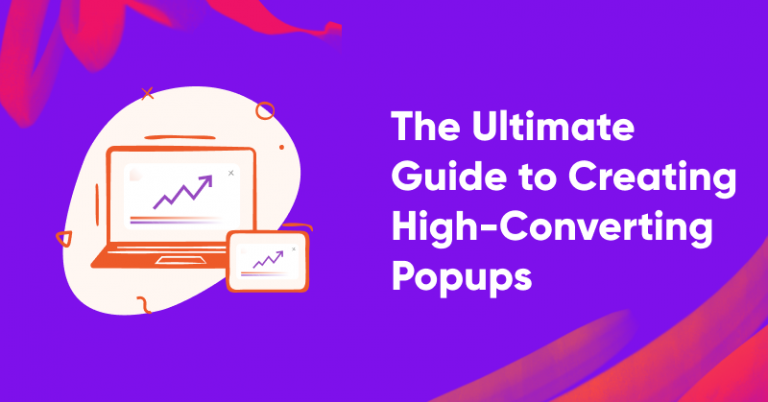 the ultimate guide to creating high converting popups 768x402 - Blog